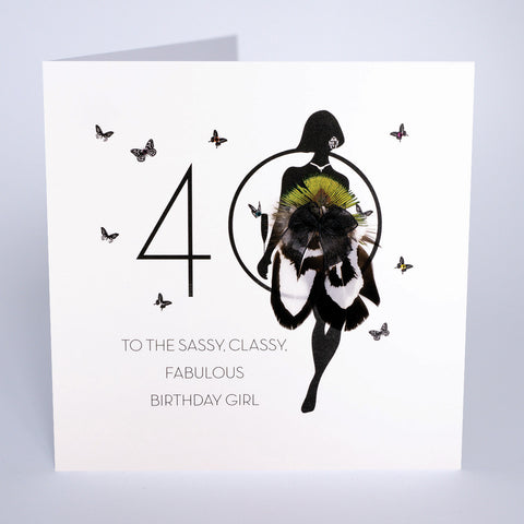 40 To The Sassy, Classy Fabulous Birthday Girl